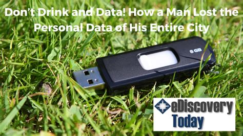 Dont Drink And Data How A Man Lost The Personal Data Of His Entire