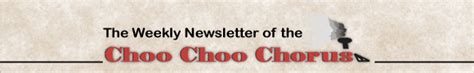 The Choo Choo Chorus Newsletter For August