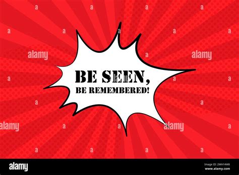 Speech Bubble With Be Seen Be Remembered Text Boom Retro Comic Style