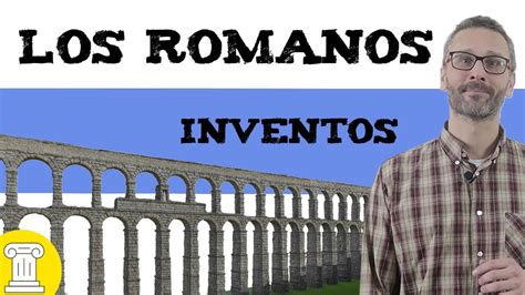 Inventos M S Destacados De Los Romanos Youtube