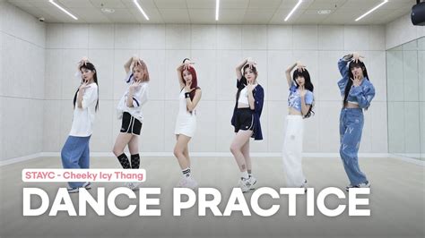 Stayc Cheeky Icy Thang Dance Practice Youtube