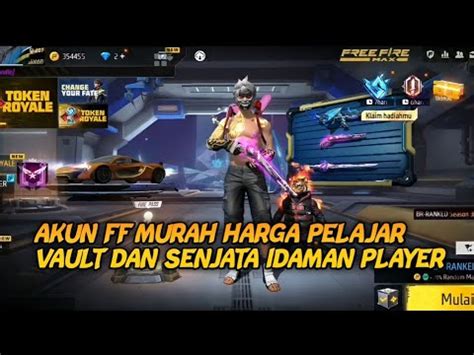 MASIH JUAL AKUN FF MURAH VAULT IDAMAN HARGA PELAJAR PART 16 YouTube