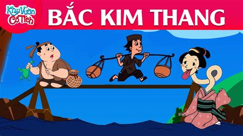 BẮC KIM THANG Truyện cổ tích Phim hoạt hình Chuyện cổ tích