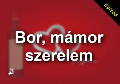 Bor mámor szerelem 3 évad 43 rész tartalma Csibészke Magazin