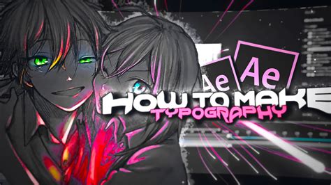 How To Make Typoghraphy In After Effects After Effects AMV Tutorial