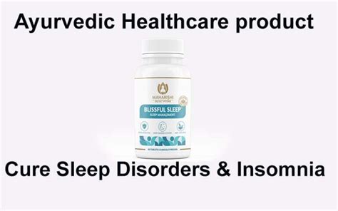 Ayurvedic Product To Help Cure Various Sleep Disorders And Insomnia