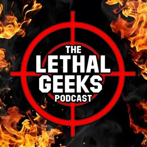 The Lethal Geeks Podcast YouTube