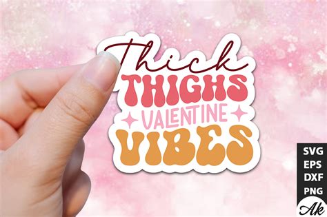 Thick Thighs Valentine Vibes Retro Stickers Buy T Shirt Designs