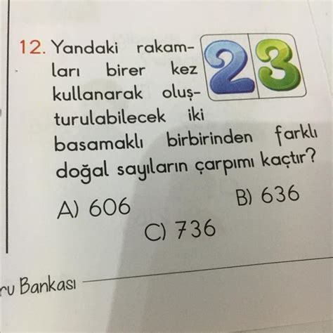 23 12 Yandaki rakam ları birer kez kullanarak oluş turulabilecek iki