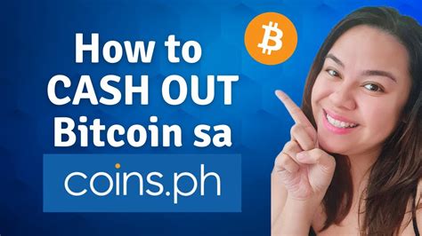 Paano Mag Cash Out Ng Bitcoin Sa Coins Ph In 4 Minutes YouTube