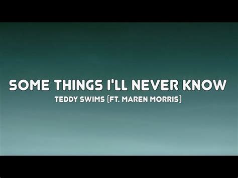 Teddy Swims Some Things I Ll Never Know Ft Maren Morris Lyrics