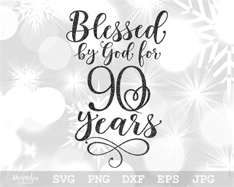 Blessed By God For 90 Years SVG 90th Birthday SVG Happy Etsy