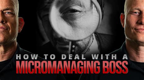 How To Deal With A Micromanaging Boss Extreme Ownership Academy