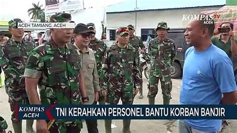 Tni Kerahkan Personel Bantu Korban Banjir Video Dailymotion