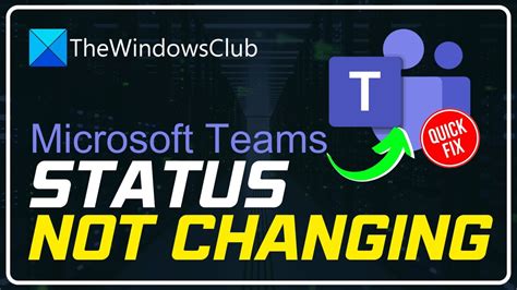 Microsoft Teams Status Not Updating Or Changing YouTube