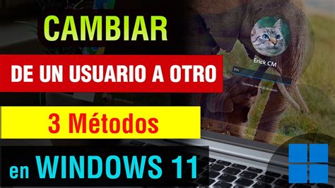 Como Cambiar De Usuario En Windows 11 2024 Cambiar De Un Usuario A