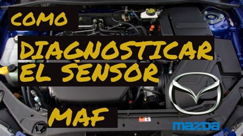 Sabes C Mo El Sensor Map Mejora La Ubicaci N En Tu Mazda