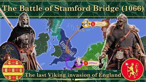 The Last Viking Invasion Of England The Battle Of Stamford Bridge