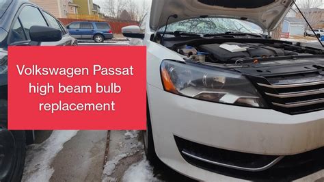 Vw Volkswagen Passat High Beam Headlight Bulb Change Out