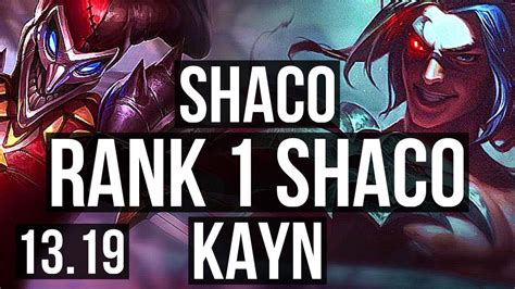 SHACO Vs KAYN JNG Rank 1 Shaco 2 9M Mastery 13 2 10 1000 Games