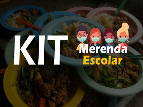 Acontece Hoje Nas Unidades Escolares A Entrega Do Kit Merenda Escolar