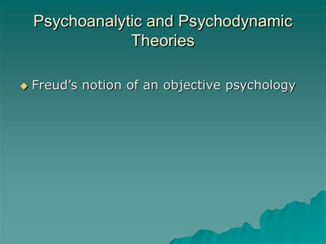 Psychoanalytic And Psychodynamic Theories