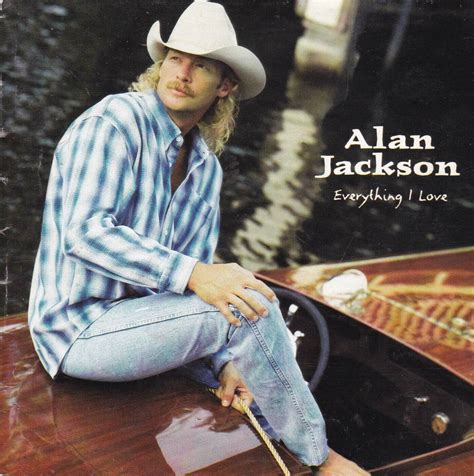 Alan Jackson Everything I Love Cd Sirh70 78221881326 Ebay