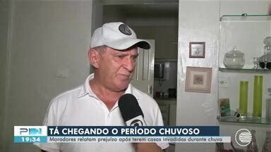 PITV 2ª Edição Período chuvoso moradores relatam prejuízo após terem