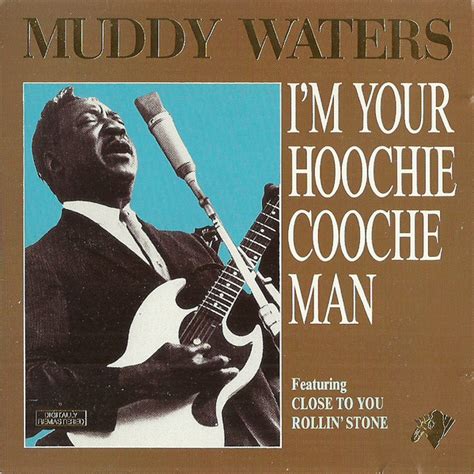 Muddy Waters I M Your Hoochie Cooche Man Discogs