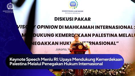 Keynote Speech Menlu Ri Upaya Mendukung Kemerdekaan Palestina Melalui