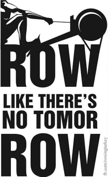 Rowing Memes Rowing Quotes Crossfit Memes Rowing Team Rowing Crew Row Row Your Boat Row