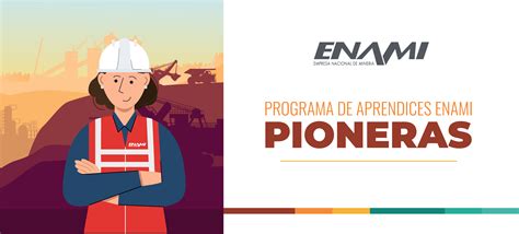 ENAMI Inicia Postulaciones A Programa De Aprendices Pioneras