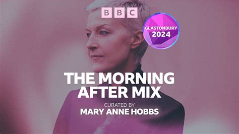 Bbc Radio Music The Morning After Mix Mary Anne Hobbs Curates An