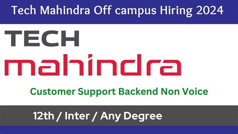 Tech Mahindra Off Campus Hiring For Customer Support Backend Non