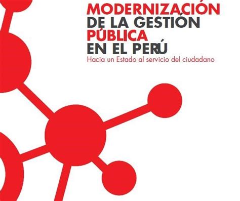 Obligatoriedad Internacional De La ModernizaciÓn Del Estado Peruano