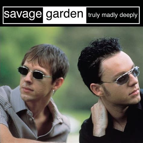 SAVAGE GARDEN Truly Madly Deeply Single Lyrics And Tracklist Genius