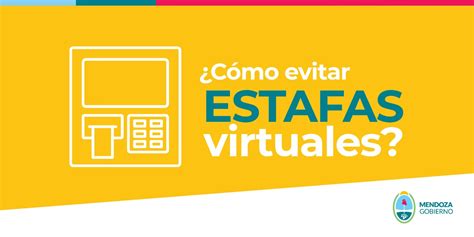 Cómo Prevenir Todo Tipo De Estafas Virtuales Prensa Gobierno De Mendoza