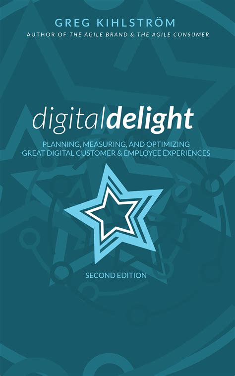 Digital Delight Customer And Employee Experience 2nd Edition 2019