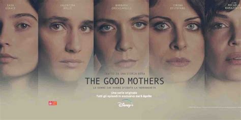 The Good Mothers La Nuova Serie Trama Cast E Personaggi