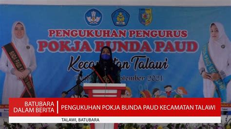 PENGUKUHAN POKJA BUNDA PAUD KECAMATAN TALAWI YouTube