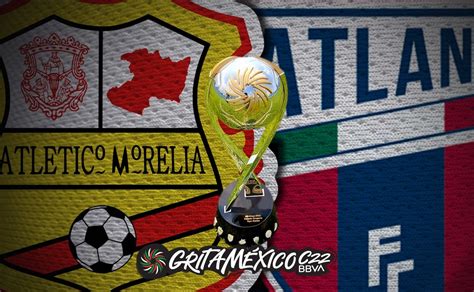 Morelia Vs Atlante Alineaciones Oficiales Del Campeón De Campeones