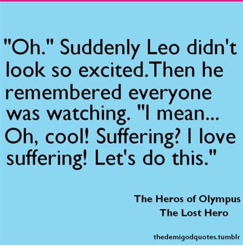 Oh Leo Percy Jackson Quotes Leo Valdez Quotes Percy Jackson Books