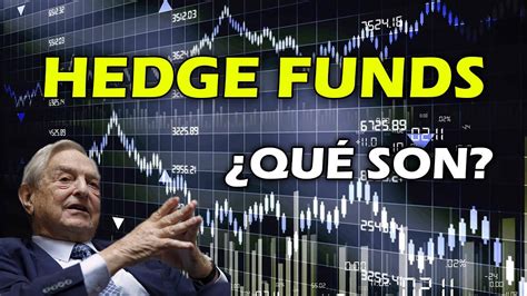 Qu Son Los Hedge Funds Youtube