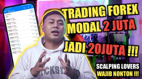 Trading Modal Juta Menjadi Juta Scalping Forex Part Youtube