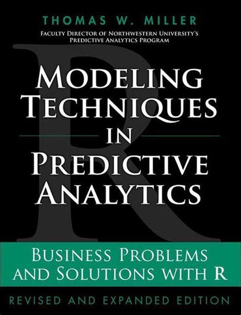 Modeling Techniques In Predictive Analytics Ebook Thomas W Miller