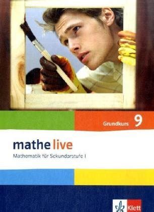 mathe live Schülerbuch Grundkurs 9 Schuljahr Allgemeine Ausgabe