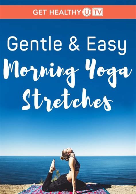 Morning Yoga Stretches To Wake Up Your Mind Body Ghutv Morning