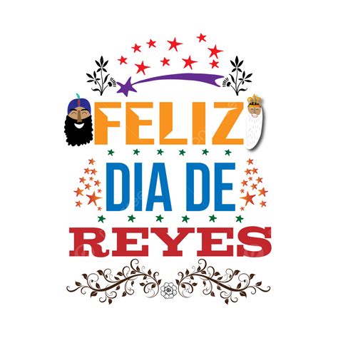 Feliz Dia De Reyes Png Png Dibujos Reyes Feliz Pro Png Y Vector Para