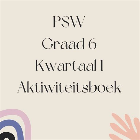 Psw Graad 6 Kwartaal 1 Aktiwiteitsboek Cs Summaries