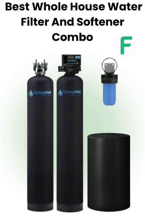 5 Best Whole House Water Filter And Softener Combo (Updated 2023 ...